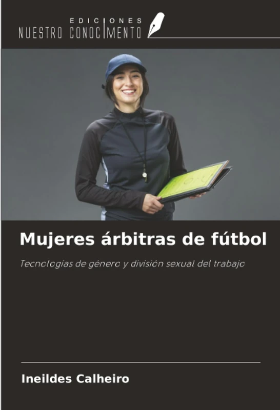 Mujeres árbitras de fútbol: Tecnologías de género y división sexual del trabajo