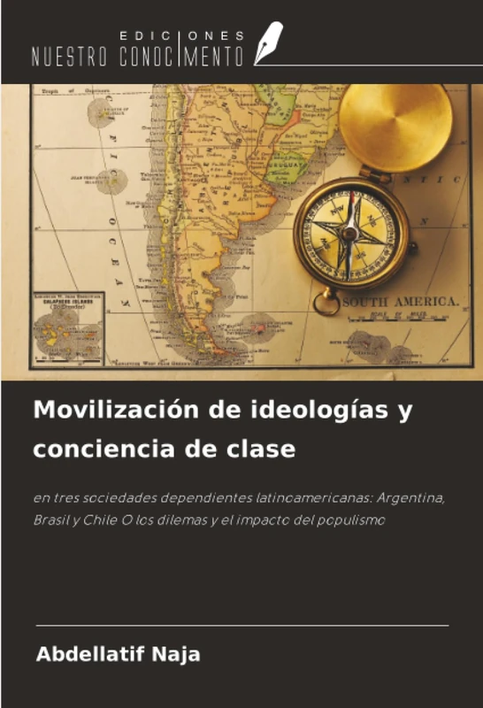 Movilización de ideologías y conciencia de clase: en tres sociedades dependientes latinoamericanas: Argentina, Brasil y Chile O los dilemas y el impacto del populismo - Image 1