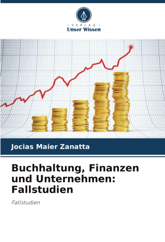 Buchhaltung, Finanzen und Unternehmen: Fallstudien: Fallstudien