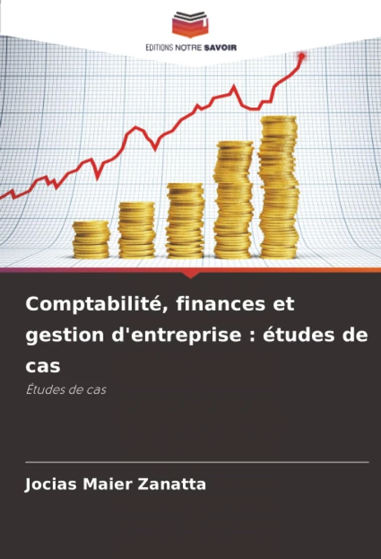Comptabilité, finances et gestion d'entreprise : études de cas: Études de cas