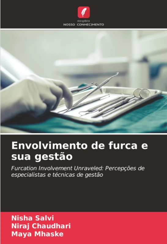 Envolvimento de furca e sua gestão: Furcation Involvement Unraveled: Percepções de especialistas e técnicas de gestão