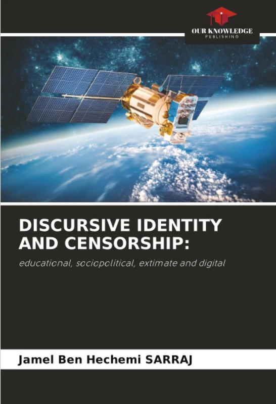 DISCURSIVE IDENTITY AND CENSORSHIP:: educational, sociopolitical, extimate and digital