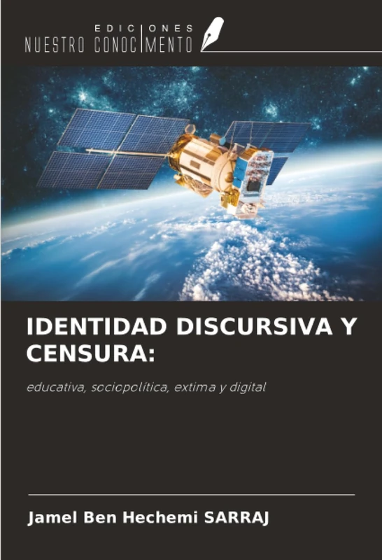 IDENTIDAD DISCURSIVA Y CENSURA:: educativa, sociopolítica, extima y digital