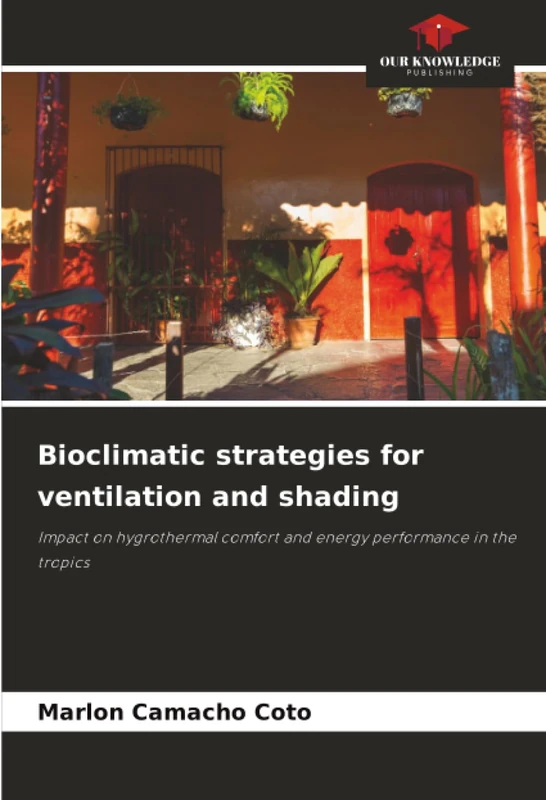 Bioclimatic strategies for ventilation and shading: Impact on hygrothermal comfort and energy performance in the tropics