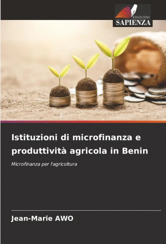 Istituzioni di microfinanza e produttività agricola in Benin: Microfinanza per l'agricoltura