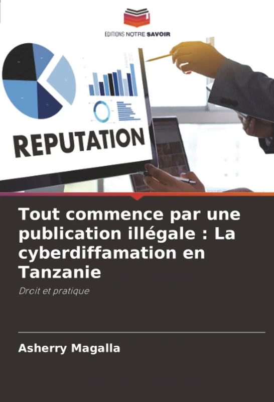 Tout commence par une publication illégale : La cyberdiffamation en Tanzanie: Droit et pratique