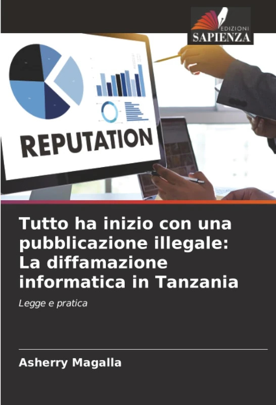Tutto ha inizio con una pubblicazione illegale: La diffamazione informatica in Tanzania: Legge e pratica - Image 1