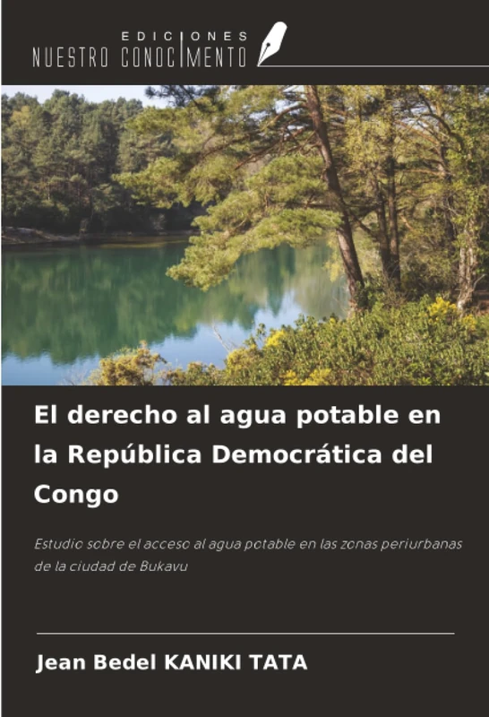 El derecho al agua potable en la República Democrática del Congo: Estudio sobre el acceso al agua potable en las zonas periurbanas de la ciudad de Bukavu