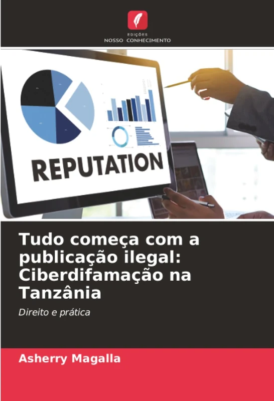Tudo começa com a publicação ilegal: Ciberdifamação na Tanzânia: Direito e prática - Image 1
