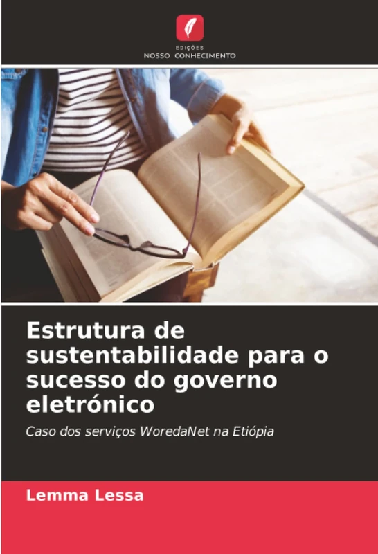 Estrutura de sustentabilidade para o sucesso do governo eletrónico: Caso dos serviços WoredaNet na Etiópia