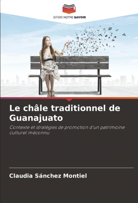Le châle traditionnel de Guanajuato: Contexte et stratégies de promotion d'un patrimoine culturel méconnu