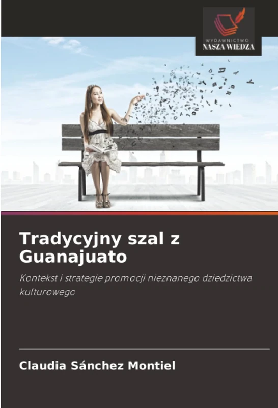 Tradycyjny szal z Guanajuato: Kontekst i strategie promocji nieznanego dziedzictwa kulturowego