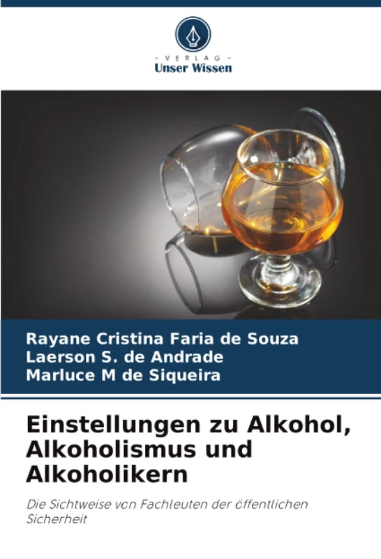 Einstellungen zu Alkohol, Alkoholismus und Alkoholikern: Die Sichtweise von Fachleuten der öffentlichen Sicherheit - Image 1