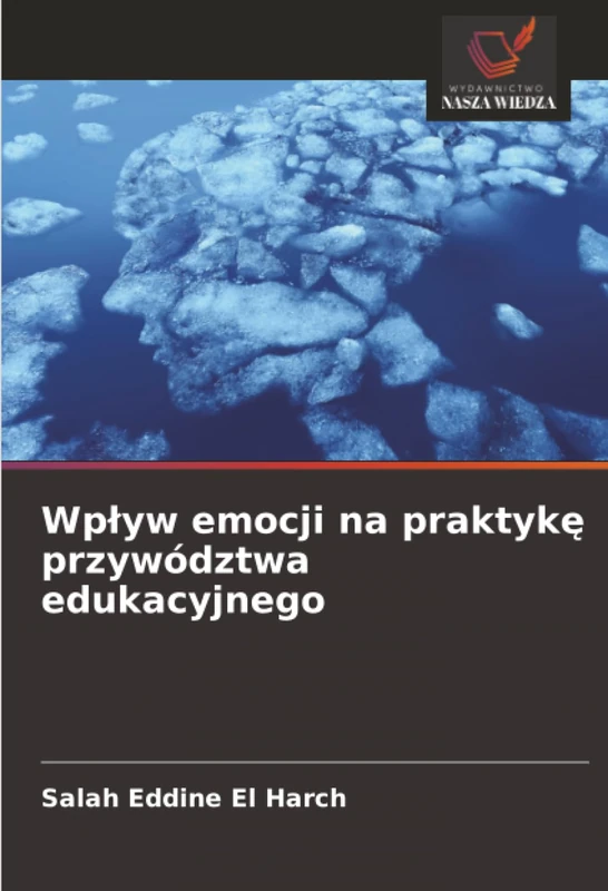 Wpływ emocji na praktykę przywództwa edukacyjnego