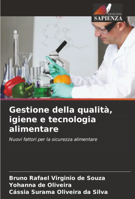 Gestione della qualità, igiene e tecnologia alimentare: Nuovi fattori per la sicurezza alimentare