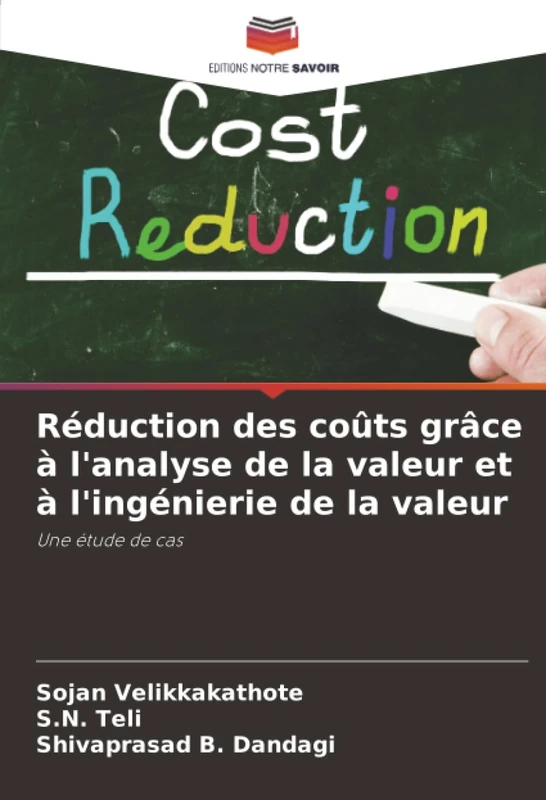 Réduction des coûts grâce à l'analyse de la valeur et à l'ingénierie de la valeur: Une étude de cas