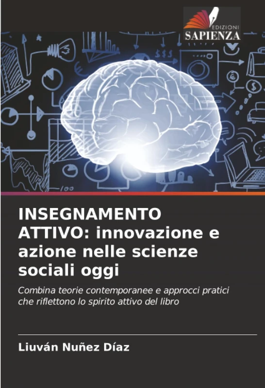 INSEGNAMENTO ATTIVO: innovazione e azione nelle scienze sociali oggi: Combina teorie contemporanee e approcci pratici che riflettono lo spirito attivo del libro - Image 1