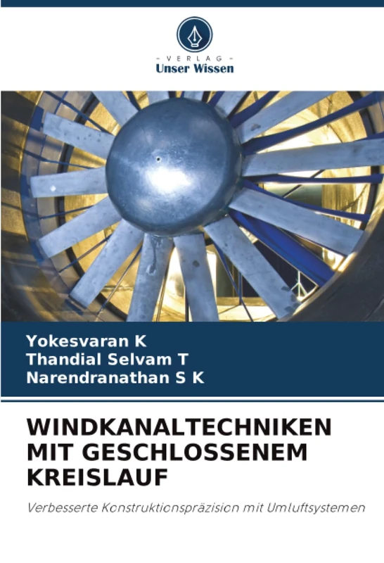 WINDKANALTECHNIKEN MIT GESCHLOSSENEM KREISLAUF: Verbesserte Konstruktionspräzision mit Umluftsystemen