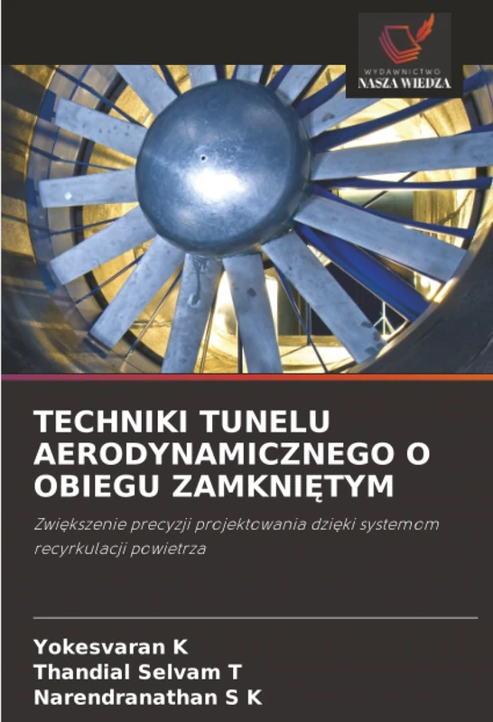 TECHNIKI TUNELU AERODYNAMICZNEGO O OBIEGU ZAMKNIĘTYM: Zwiększenie precyzji projektowania dzięki systemom recyrkulacji powietrza