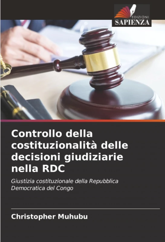 Controllo della costituzionalità delle decisioni giudiziarie nella RDC: Giustizia costituzionale della Repubblica Democratica del Congo