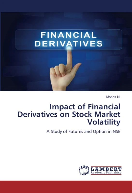 Impact of Financial Derivatives on Stock Market Volatility: A Study of Futures and Option in NSE