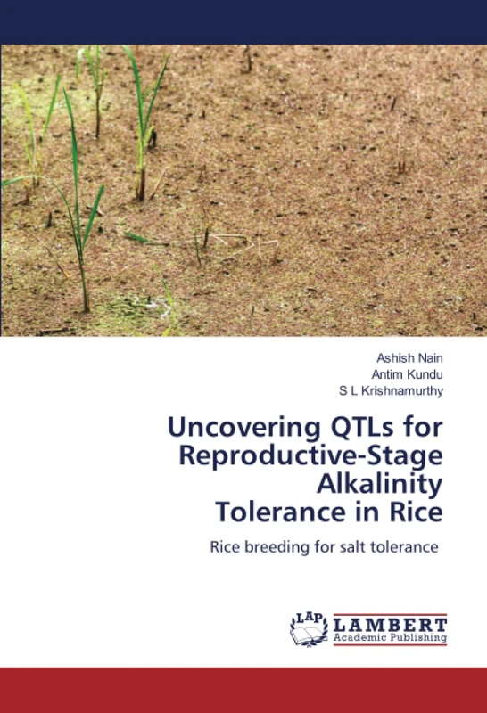 Uncovering QTLs for Reproductive-Stage Alkalinity Tolerance in Rice: Rice breeding for salt tolerance