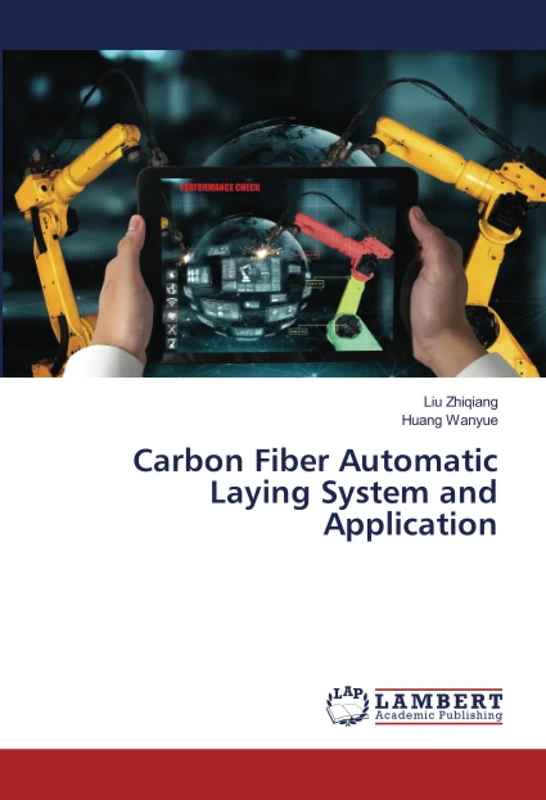 Carbon Fiber Automatic Laying System and Application