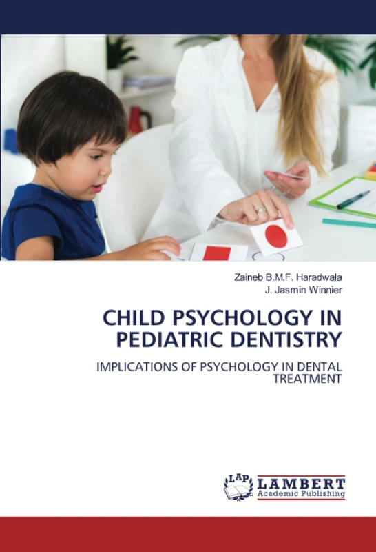 CHILD PSYCHOLOGY IN PEDIATRIC DENTISTRY: IMPLICATIONS OF PSYCHOLOGY IN DENTAL TREATMENT