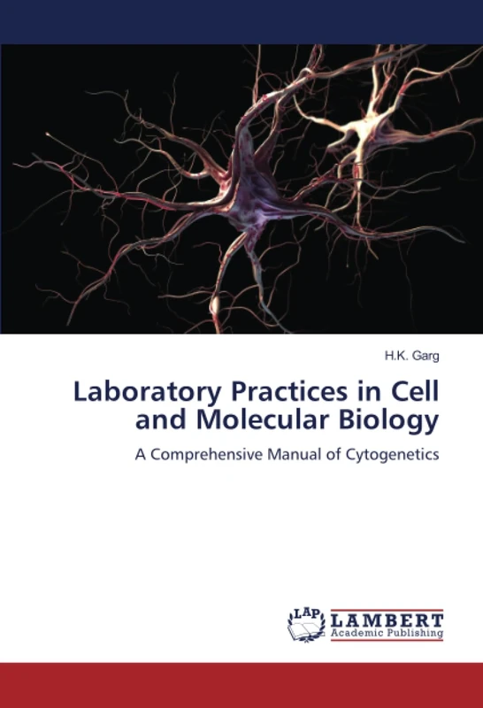 Laboratory Practices in Cell and Molecular Biology: A Comprehensive Manual of Cytogenetics