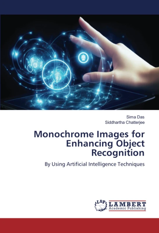 Monochrome Images for Enhancing Object Recognition: By Using Artificial Intelligence Techniques