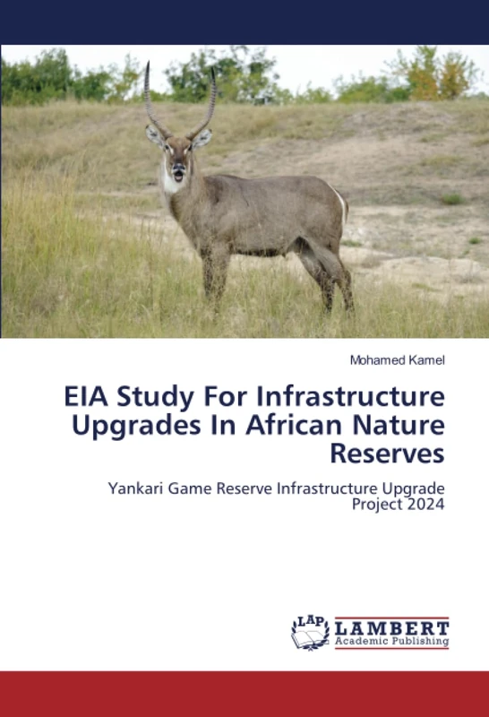 EIA Study For Infrastructure Upgrades In African Nature Reserves: Yankari Game Reserve Infrastructure Upgrade Project 2024