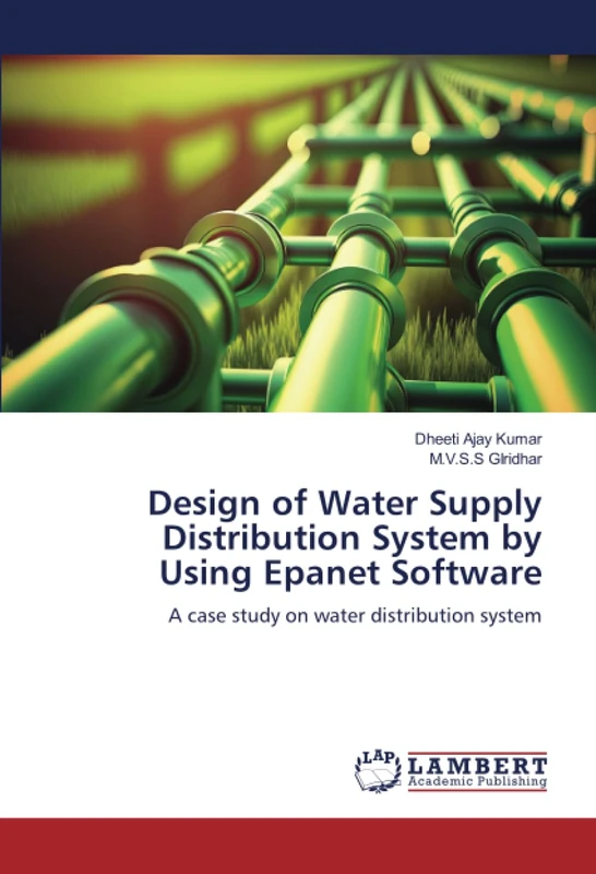 Design of Water Supply Distribution System by Using Epanet Software: A case study on water distribution system
