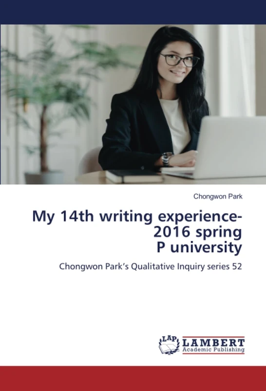 My 14th writing experience-2016 spring P university: Chongwon Park’s Qualitative Inquiry series 52 - Image 1