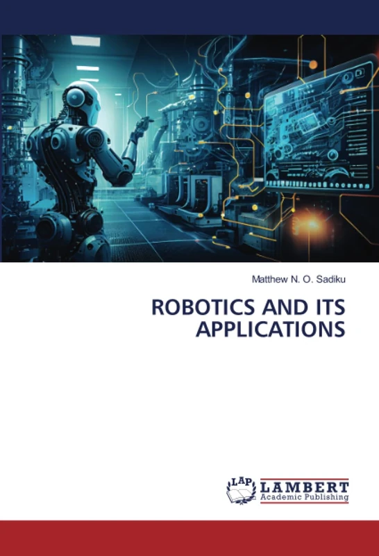 ROBOTICS AND ITS APPLICATIONS