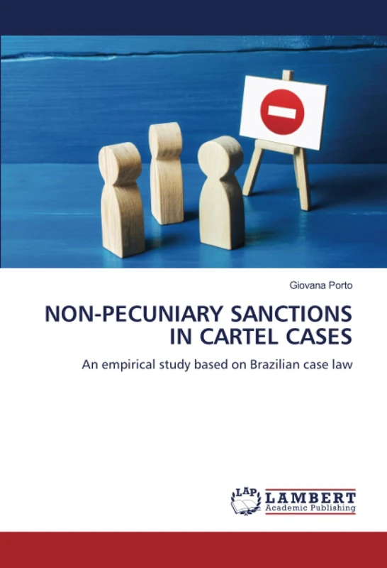 NON-PECUNIARY SANCTIONS IN CARTEL CASES: An empirical study based on Brazilian case law - Image 1