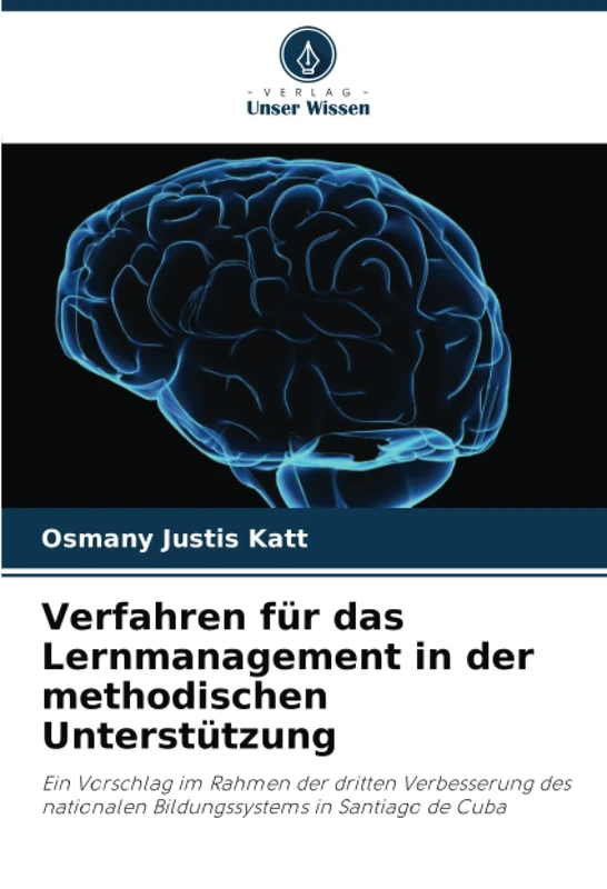 Verfahren für das Lernmanagement in der methodischen Unterstützung: Ein Vorschlag im Rahmen der dritten Verbesserung des nationalen Bildungssystems in Santiago de Cuba