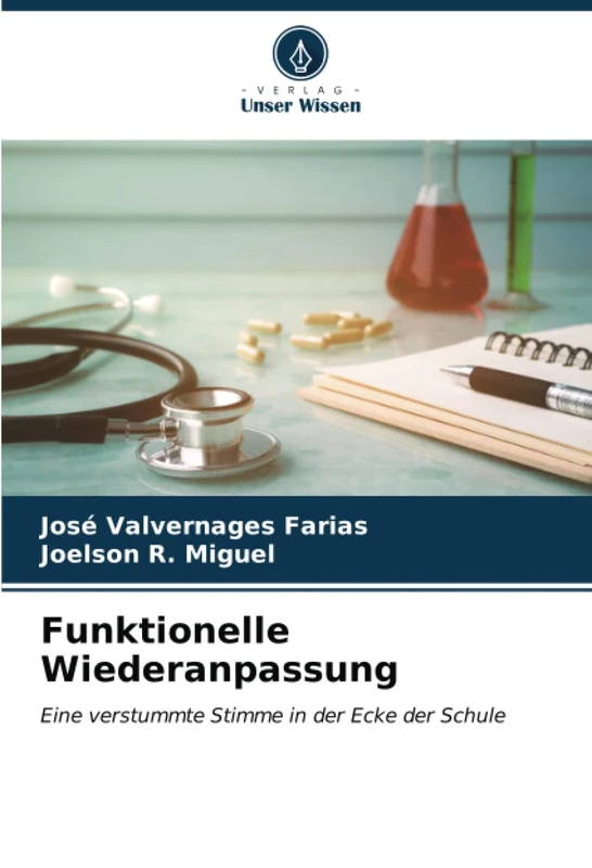 Funktionelle Wiederanpassung: Eine verstummte Stimme in der Ecke der Schule