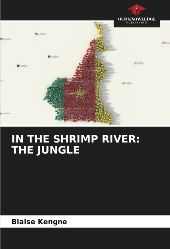 IN THE SHRIMP RIVER: THE JUNGLE