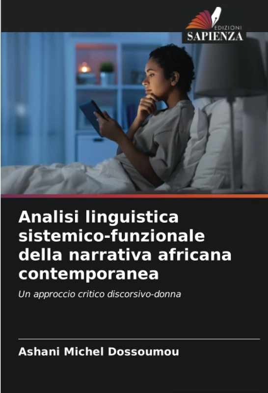Analisi linguistica sistemico-funzionale della narrativa africana contemporanea: Un approccio critico discorsivo-donna
