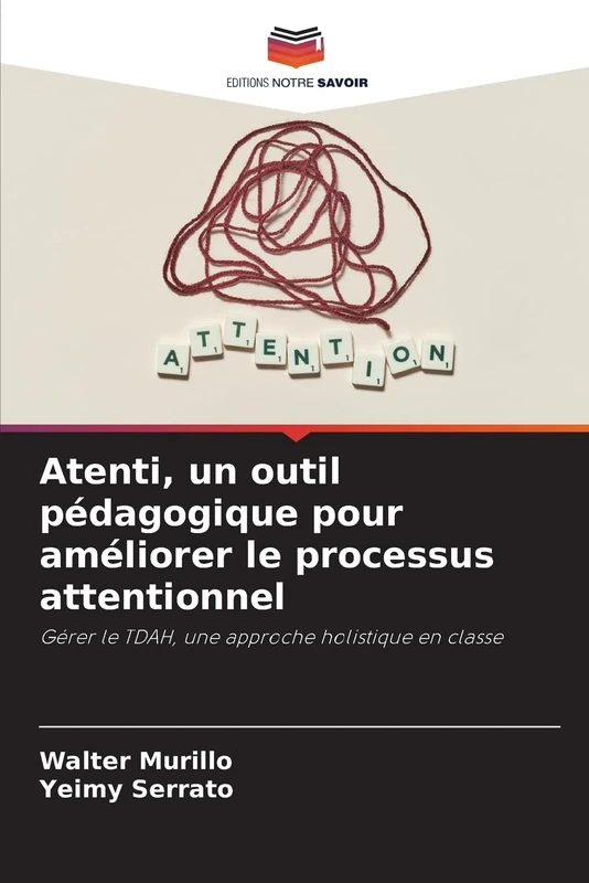 Atenti, un outil pédagogique pour améliorer le processus attentionnel: Gérer le TDAH, une approche holistique en classe - Image 1