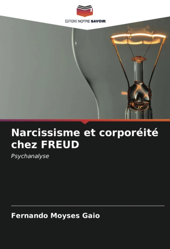 Narcissisme et corporéité chez FREUD: Psychanalyse