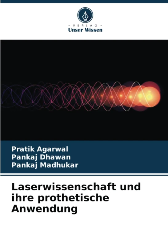 Laserwissenschaft und ihre prothetische Anwendung