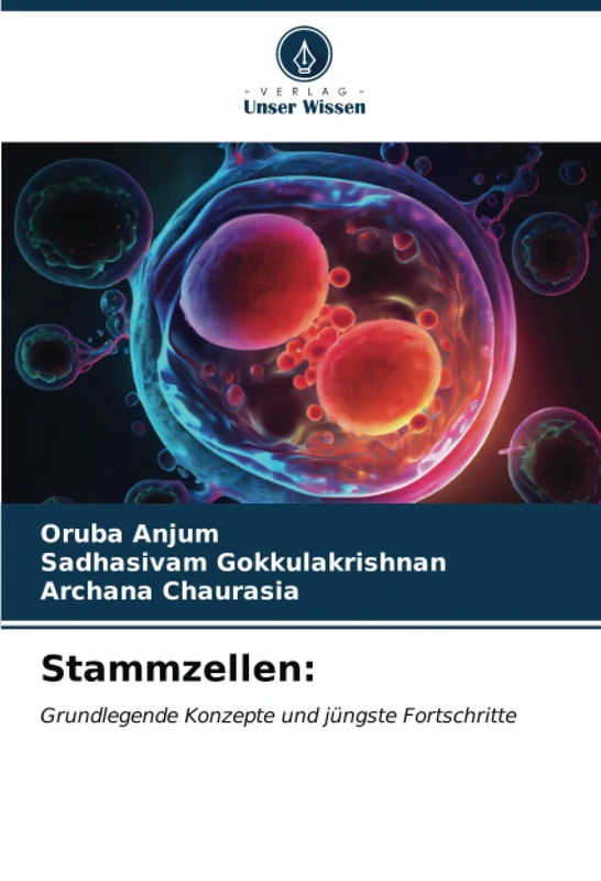 Stammzellen:: Grundlegende Konzepte und jüngste Fortschritte