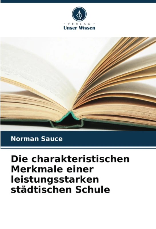 Die charakteristischen Merkmale einer leistungsstarken städtischen Schule