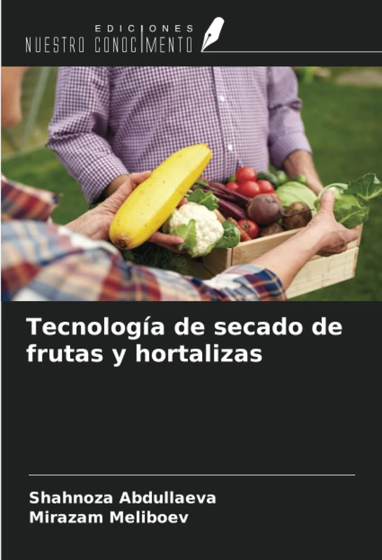 Tecnología de secado de frutas y hortalizas