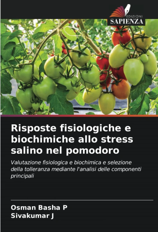 Risposte fisiologiche e biochimiche allo stress salino nel pomodoro: Valutazione fisiologica e biochimica e selezione della tolleranza mediante l'analisi delle componenti principali
