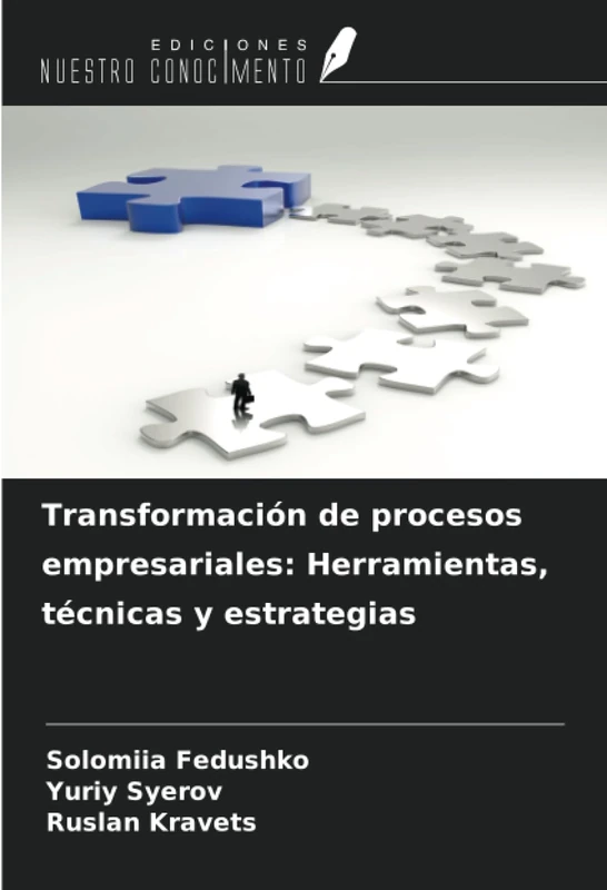 Transformación de procesos empresariales: Herramientas, técnicas y estrategias