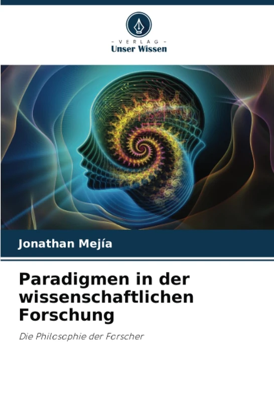 Paradigmen in der wissenschaftlichen Forschung: Die Philosophie der Forscher