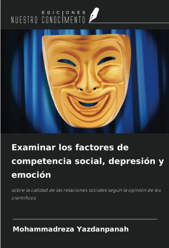 Examinar los factores de competencia social, depresión y emoción: sobre la calidad de las relaciones sociales según la opinión de los científicos