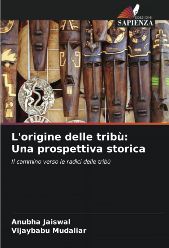 L'origine delle tribù: Una prospettiva storica: Il cammino verso le radici delle tribù